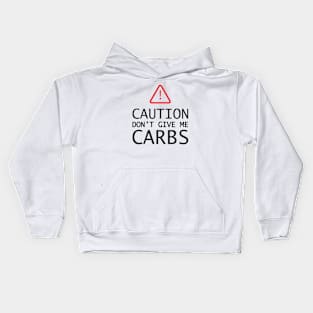 Keto - Caution don't give me carbs Kids Hoodie